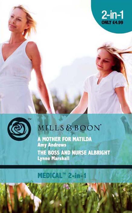 A Mother for Matilda/The Boss and Nurse Albright by Various