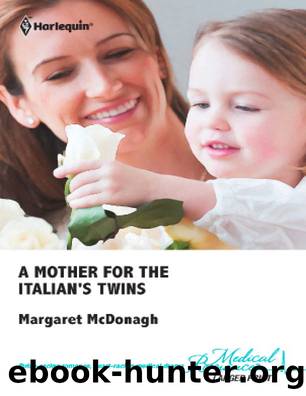 A Mother for the Italian's Twins by Margaret McDonagh