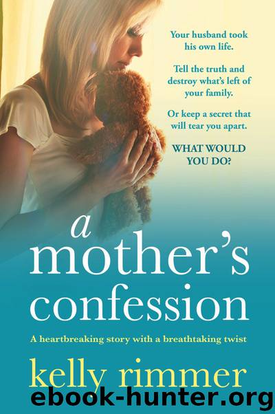 A Mother's Confession by Kelly Rimmer