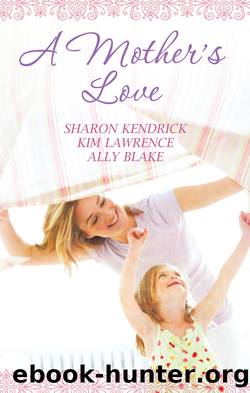 A Mother's Love--3 Book Box Set by Sharon Kendrick