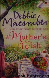 A Mother's Wish: Wanted: Perfect Partner Father's Day by Debbie Macomber