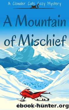 A Mountain of Mischief: A Clowder Cats Cozy Mystery Book 3 by Courtney McFarlin