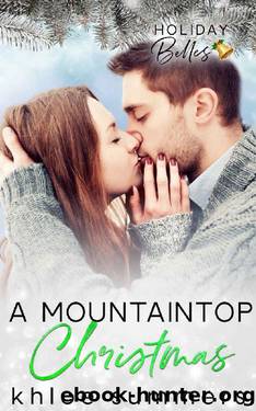 A Mountaintop Christmas: Holiday Belles by Khloe Summers