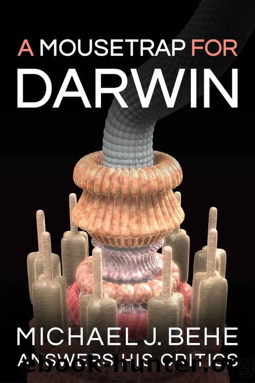 A Mousetrap for Darwin: Michael J. Behe Answers His Critics by Michael J. Behe