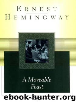 A Moveable Feast by Ernest Hemingway