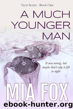 A Much Younger Man (Tryst Series Book 1) by Mia Fox