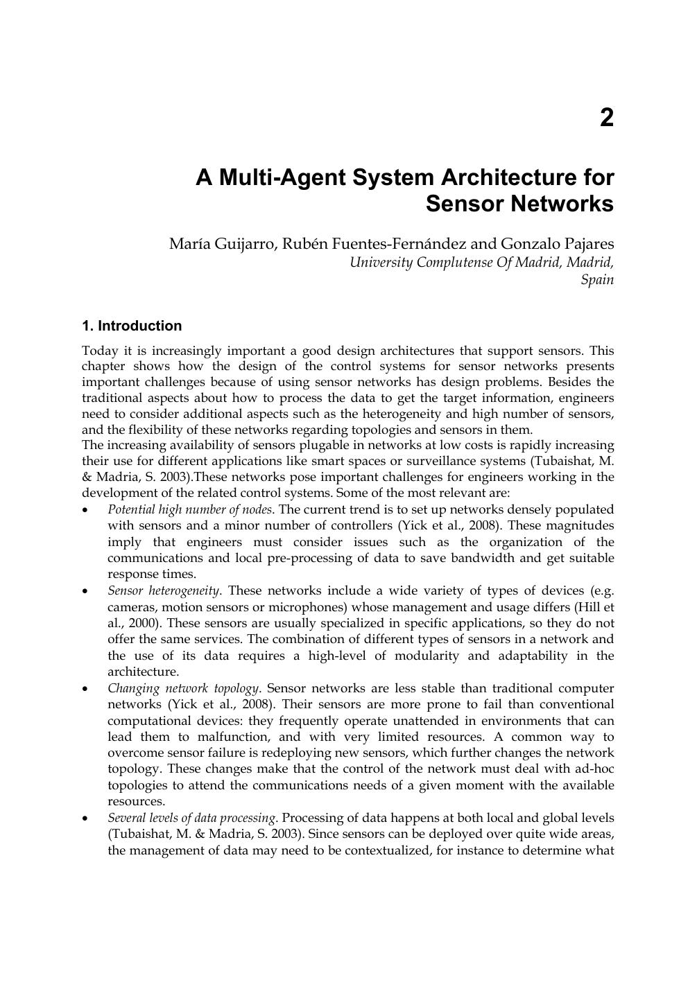 A Multi-Agent System Architecture for Sensor Networks by María Guijarro & Rubén Fuentes-Fernández and Gonzalo Pajares
