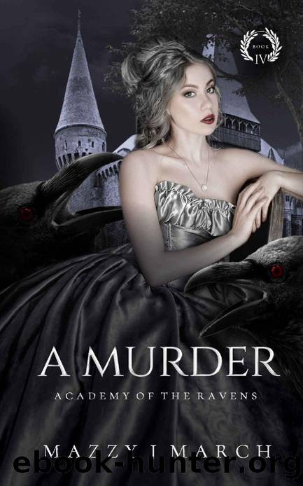 A Murder (Academy of the Ravens Book 4) by Mazzy J. March