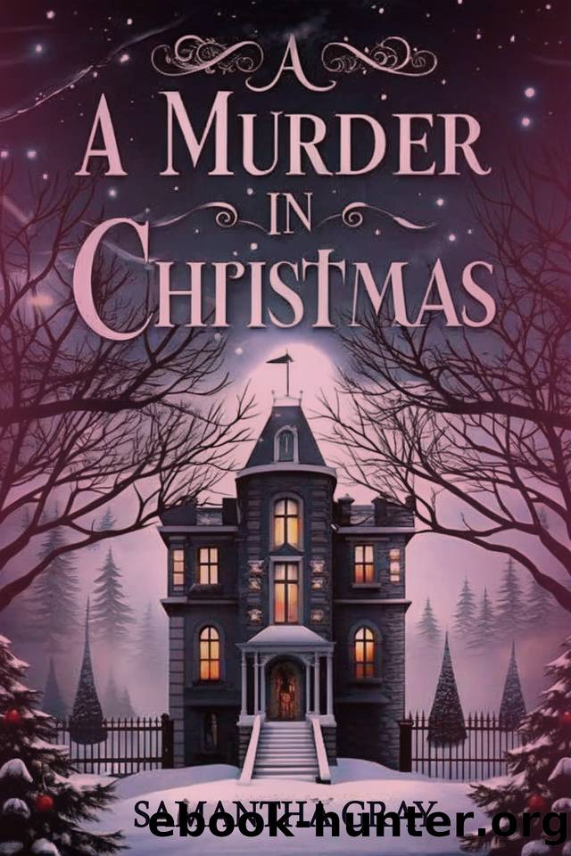 A Murder In Christmas: A Cozy Mystery of Secrets and Snow by Gray Samantha