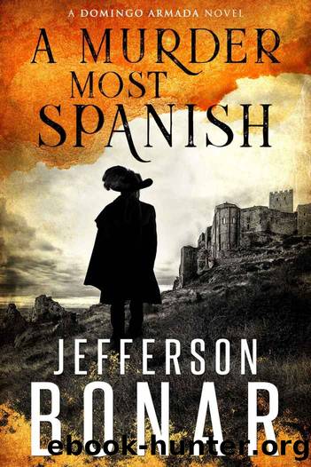 A Murder Most Spanish (Domingo Armada Historical Mystery Book 1) by Jefferson Bonar