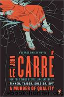 A Murder Of Quality by John Le Carre