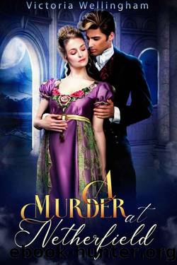 A Murder at Netherfield: A Pride & Prejudice Variation by Victoria Wellingham