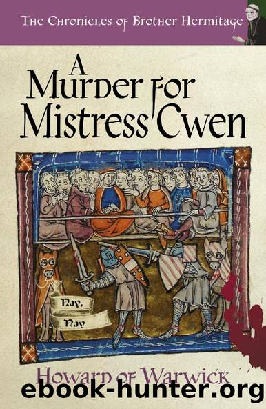 A Murder for Mistress Cwen (The Chronicles of Brother Hermitage Book 10) by of Warwick Howard