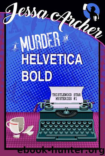 A Murder in Helvetica Bold by Jessa Archer