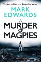 A Murder of Magpies by Mark Edwards
