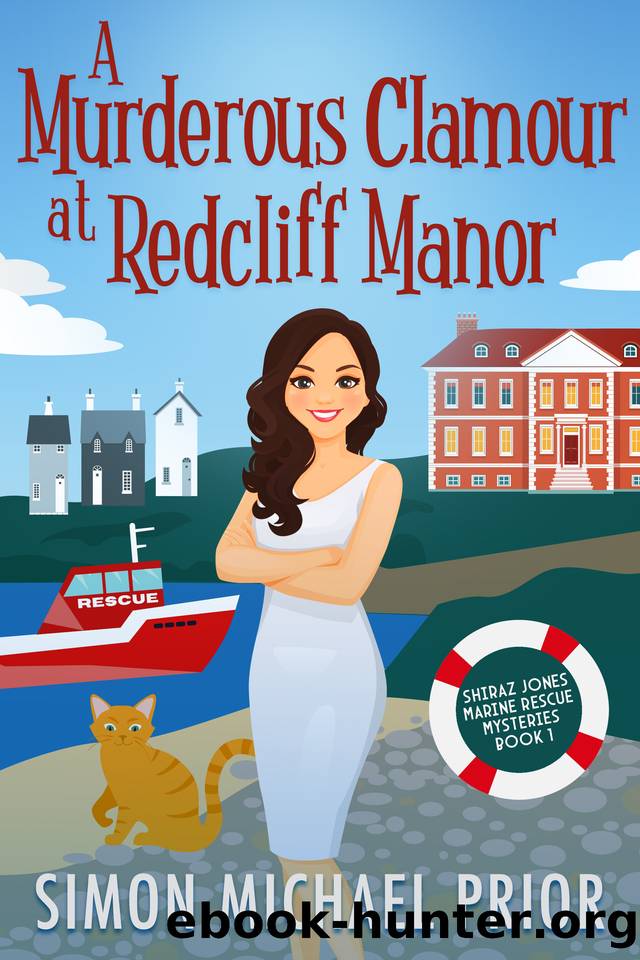 A Murderous Clamour at Redcliff Manor: An English Seaside Small Town Cozy Mystery (Shiraz Jones Marine Rescue Mysteries Book 1) by Simon Michael Prior
