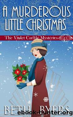 A Murderous Little Christmas : A Violet Carlyle Cozy Historical Mystery (The Violet Carlyle Mysteries Book 43) by Beth Byers