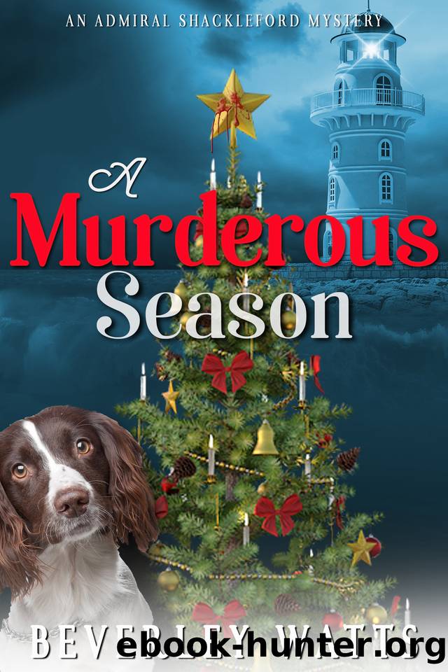 A Murderous Season: A Cozy Mystery (The Admiral Shackleford Mysteries Book 3) by Beverley Watts