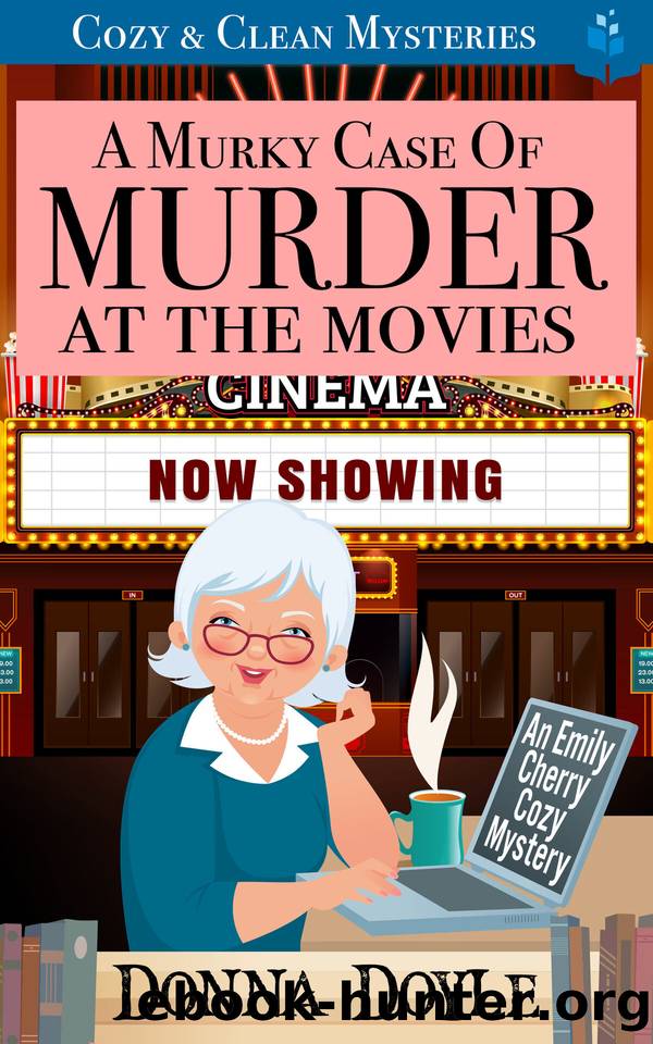 A Murky Case of Murder at the Movies: Cozy & Clean Mysteries by Donna Doyle