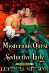 A Mysterious Quest of a Seductive Lady by Lucinda Nelson