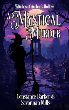 A Mystical Murder by Constance Barker & Savannah Mills