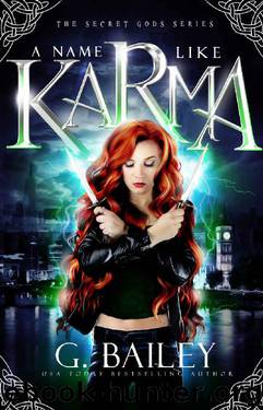A Name Like Karma: A Urban Fantasy Reverse Harem Romance (The Secret Gods Series Book 1) by G. Bailey