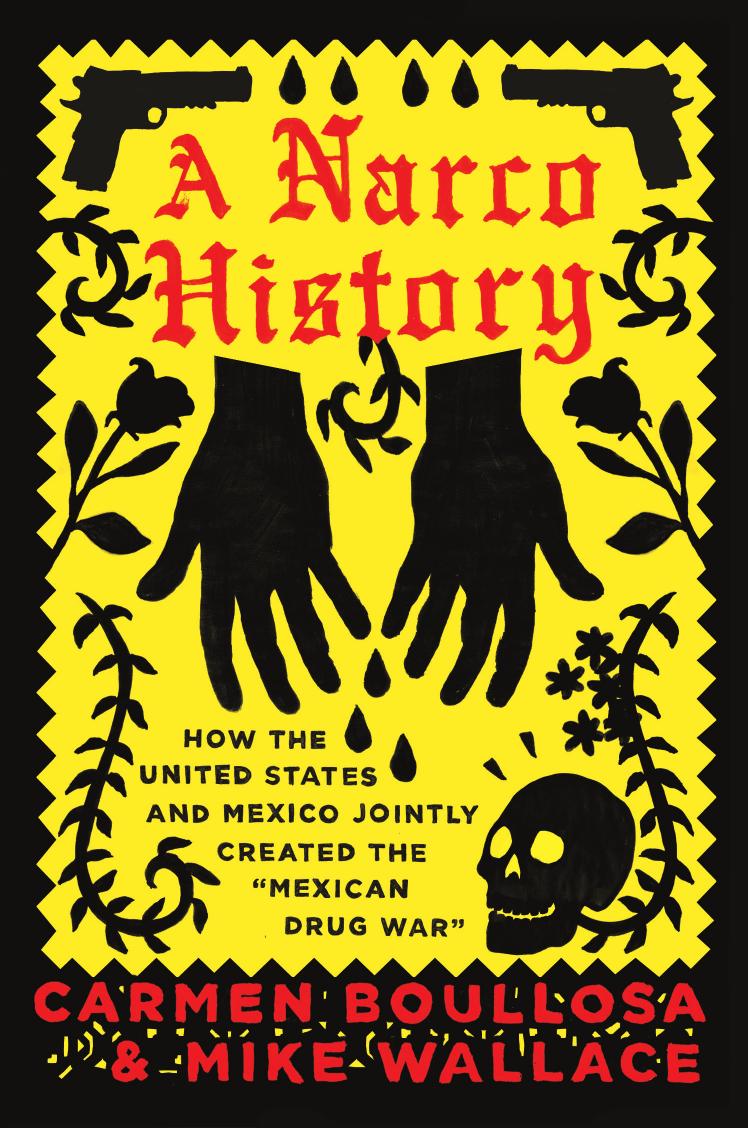 A Narco History by Mike Wallace Carmen Boullosa