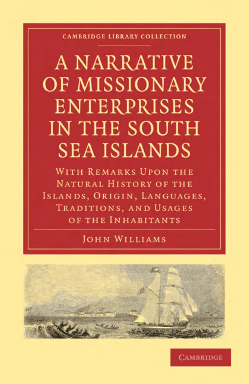 A Narrative of Missionary Enterprises in the South Sea Islands: With Remarks Upon the Natural History of the Islands, Origin, L by Unknow