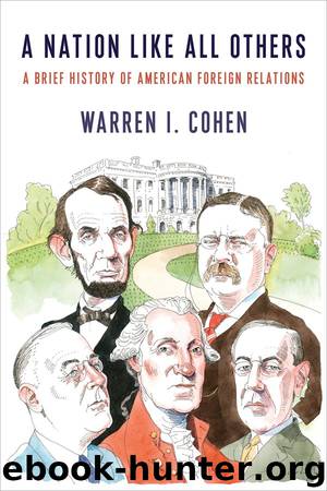 A Nation Like All Others: A Brief History of American Foreign Relations by Warren I. Cohen