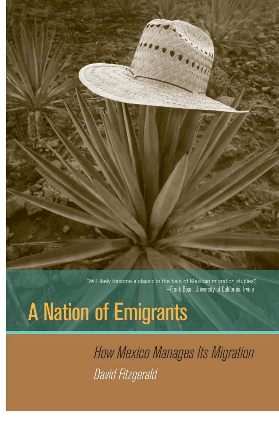 A Nation of Emigrants: How Mexico Manages Its Migration by David FitzGerald