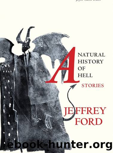 A Natural History of Hell by Jeffrey Ford