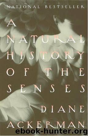 A Natural History of the Senses by Diane Ackerman