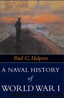 A Naval History of World War I by Paul G. Halpern