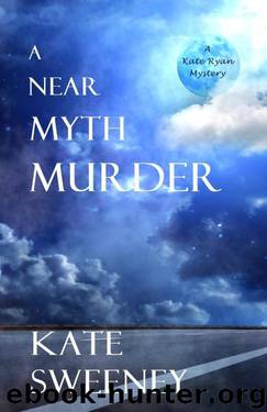A Near Myth Murder by Kate Sweeney