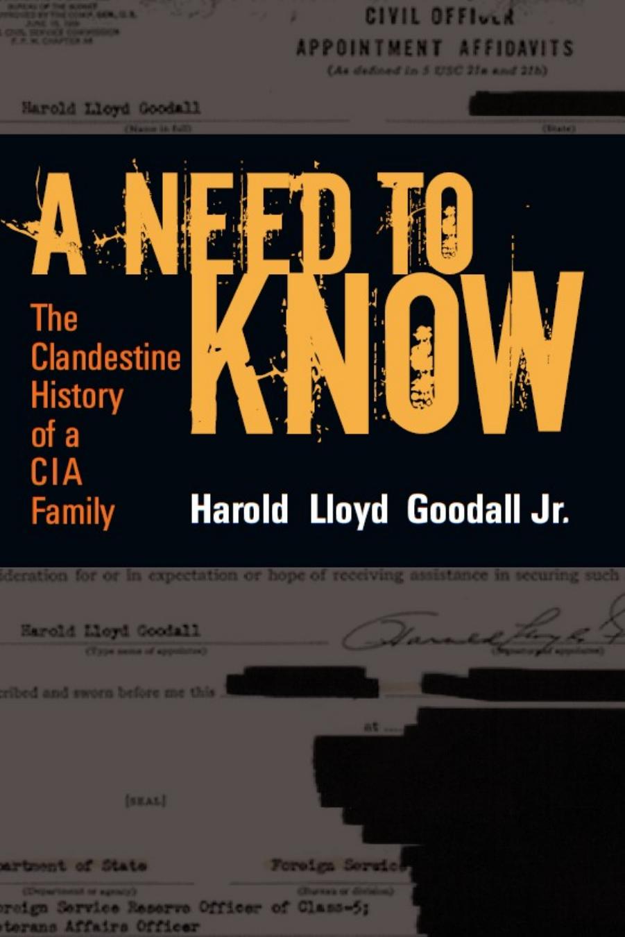 A Need to Know: The Clandestine History of a CIA Family by Unknow