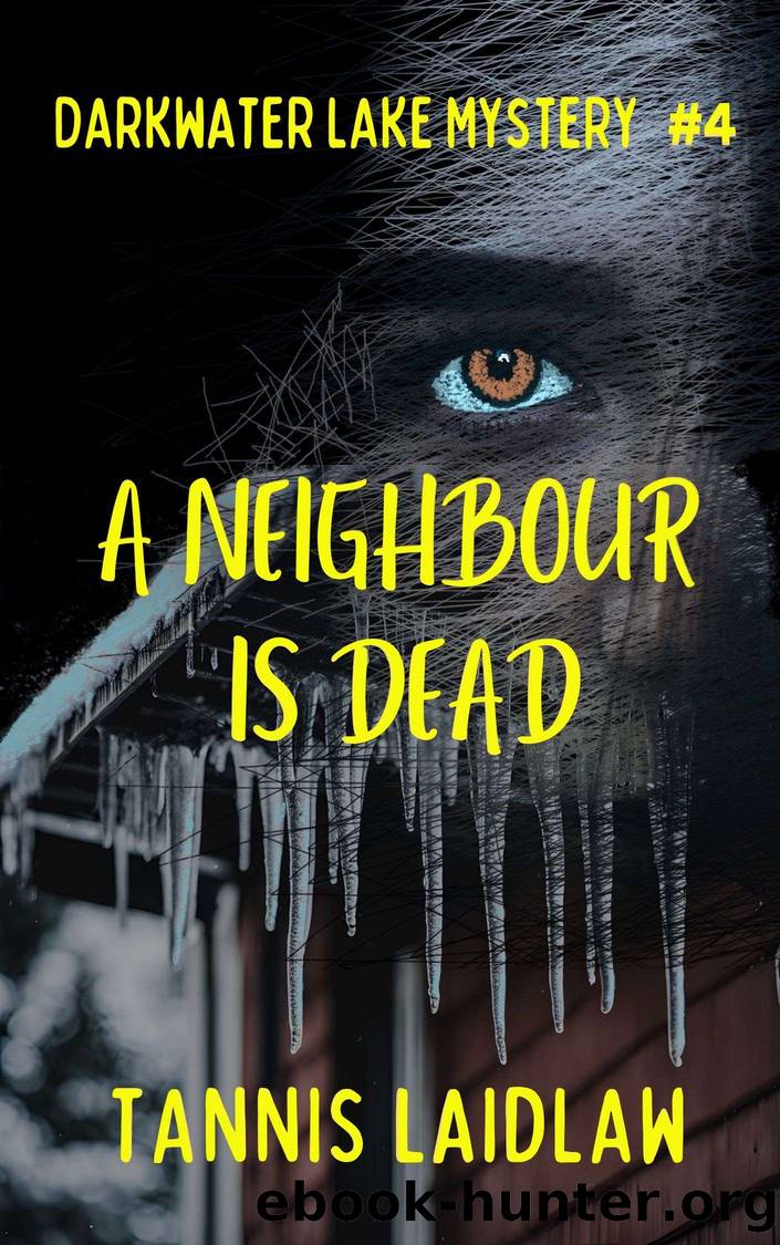 A Neighbour Is Dead by Tannis Laidlaw