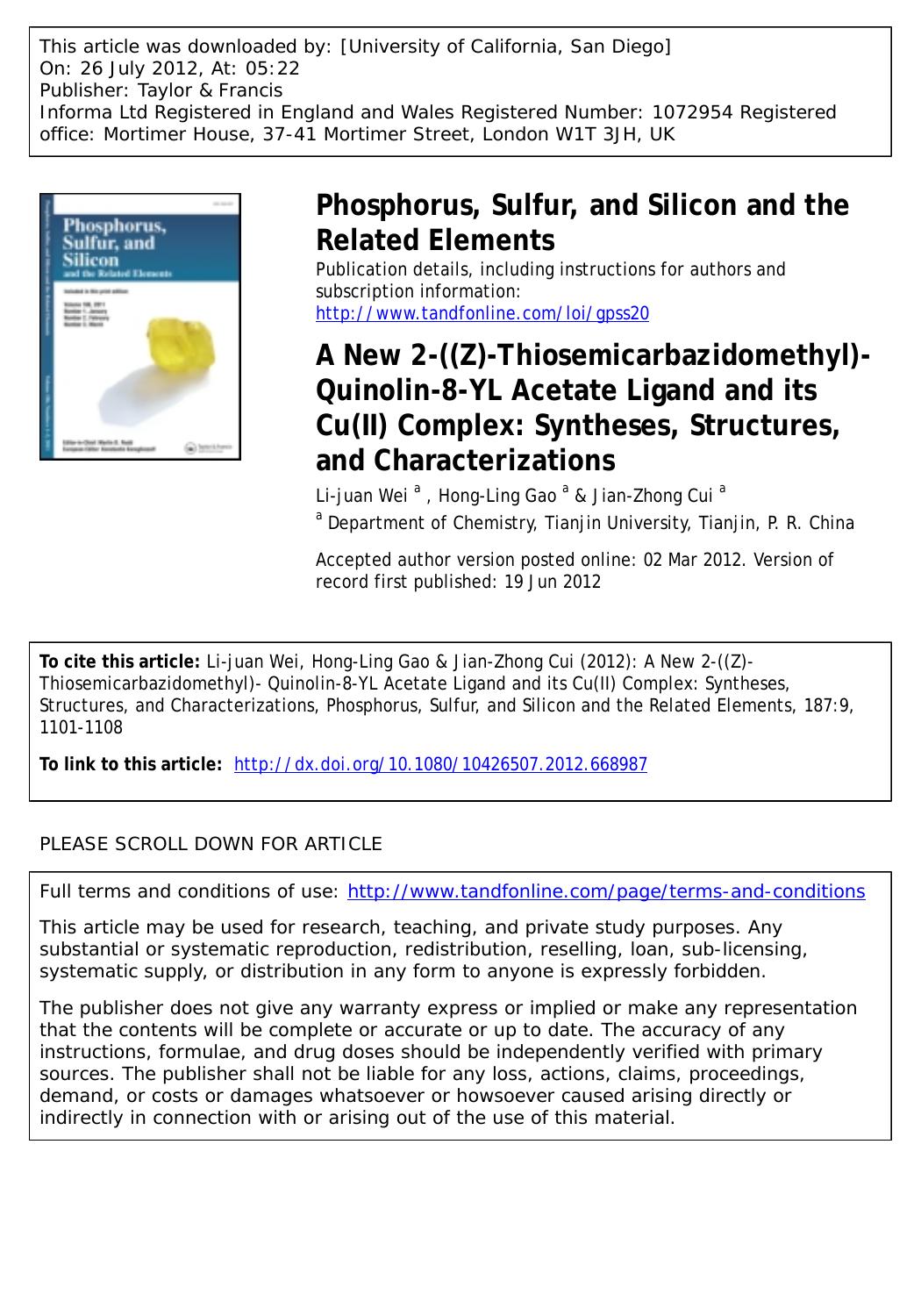 A New 2-((Z)-Thiosemicarbazidomethyl)- Quinolin-8-YL Acetate Ligand and its Cu(II) Complex: Syntheses, Structures, and Characterizations by Li-juan Wei a Hong-Ling Gao a cuijianzhong@tju.edu.cnghl@tju.edu.cn & Jian-Zhong Cui a