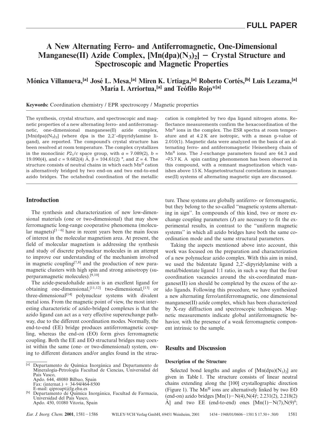 A New Alternating Ferro- and Antiferromagnetic, One-Dimensional Manganese(II) Azide Complex, [Mn(dpa)(N3)2] - Crystal Structure and Spectroscopic and Magnetic Properties by Unknown