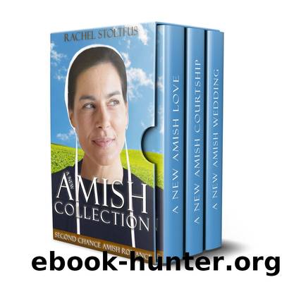 A New Amish Collection by Rachel Stoltzfus