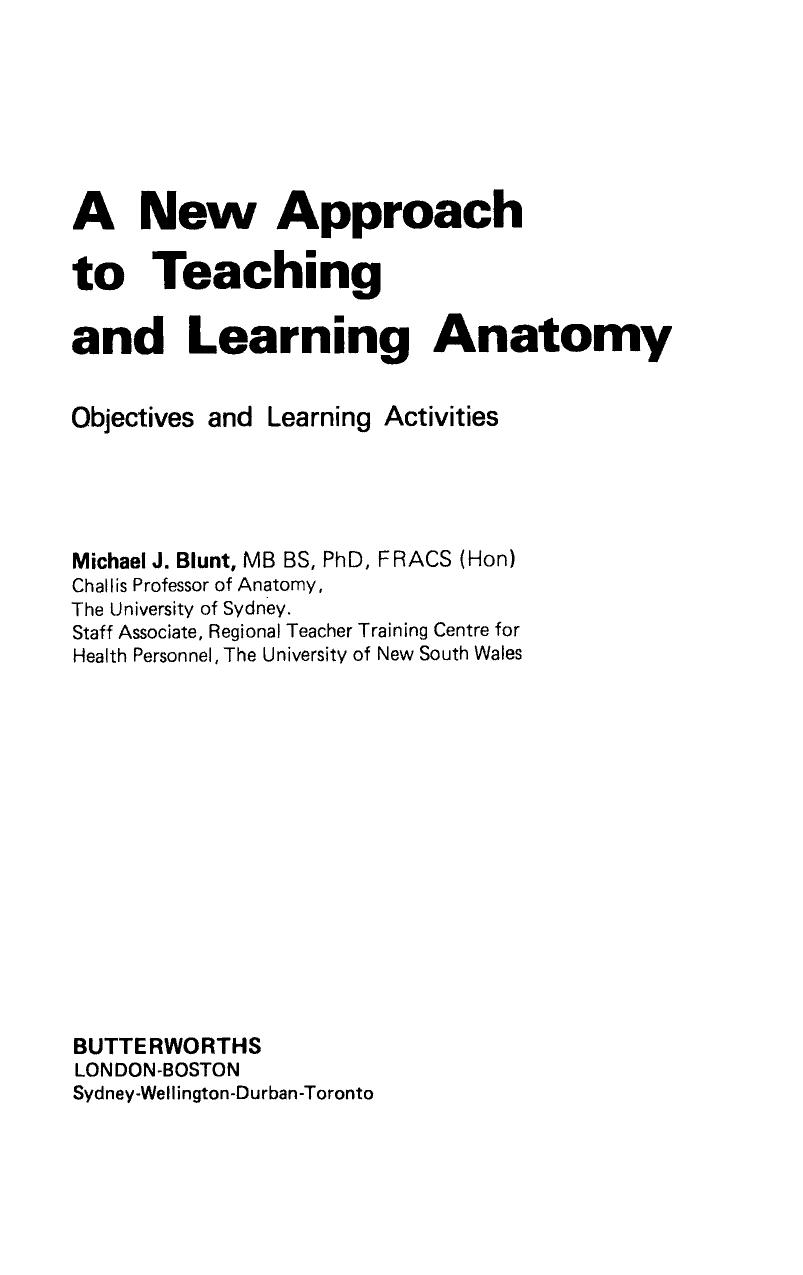 A New Approach to Teaching and Learning Anatomy. Objectives and Learning Activities by Michael J. Blunt (Auth.)