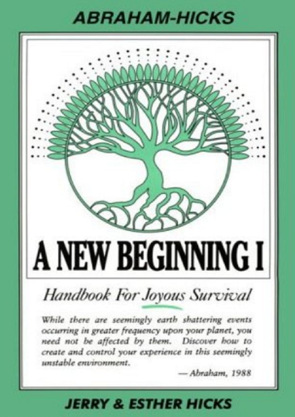 A New Beginning I: Handbook for Joyous Survival by Jerry Hicks