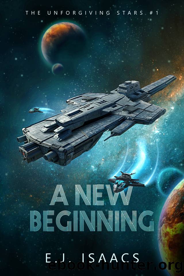 A New Beginning: An LGBTQIA Military Space Opera (The Unforgiving Stars Book 1) by E.J. Isaacs