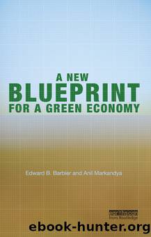 A New Blueprint for a Green Economy by Barbier Edward B.;Markandya Anil; & Anil Markandya