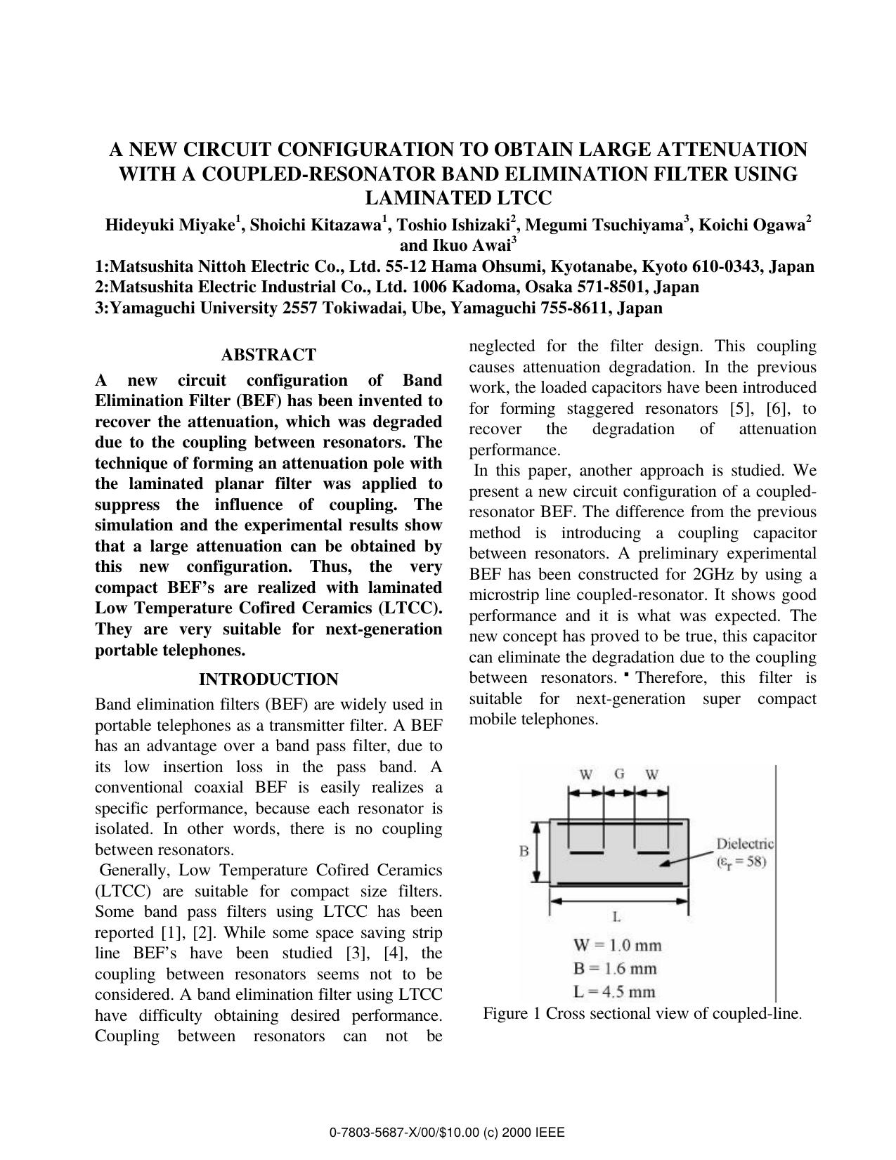 A New Circuit Configuration to Obtain Large Attenuation with a Coupled-Resonator Band Elimination Filter Using Laminated LTCC by H. Miyake S. Kitazawa T. Ishizaki M. Tsuchiyama K. Ogawa & I. Awai