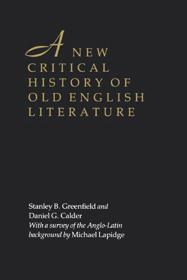 A New Critical History of Old English Literature by Stanley B. Greenfield Daniel G. Calder