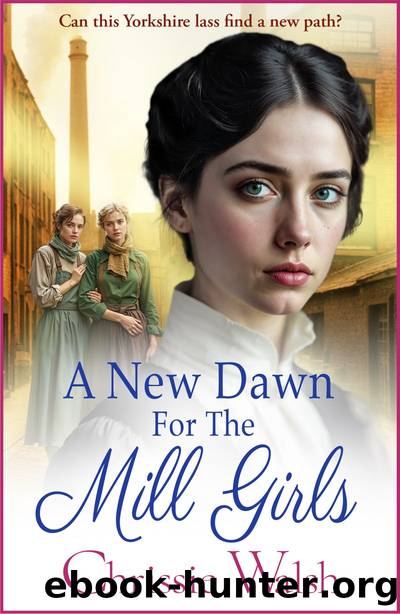 A New Dawn for the Mill Girls: Part 1 of the Lockwood Inheritance by Chrissie Walsh