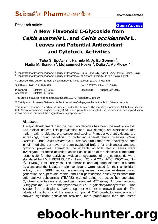 A New Flavonoid C-Glycoside from Celtis australis L. and Celtis occidentalis L. Leaves and Potential Antioxidant and Cytotoxic Activities by Taha S. EL-ALFY Hamida M. A. EL-GOHARY Nadia M. SOKKAR Mohammed HOSNY Dalia A. AL-MAHDY