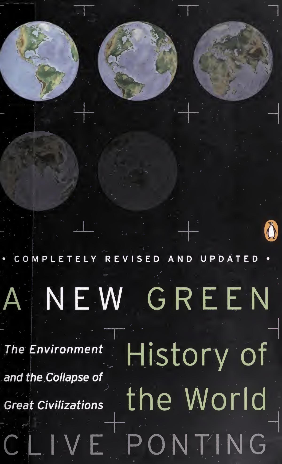 A New Green History of the World: The Environment and the Collapse of Great Civilizations by Clive Ponting