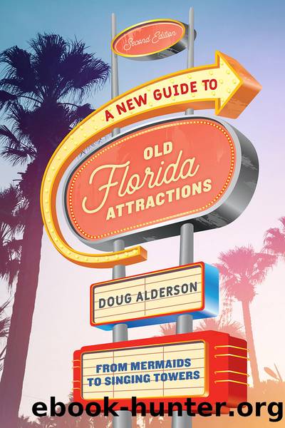 A New Guide to Old Florida Attractions by Doug Alderson