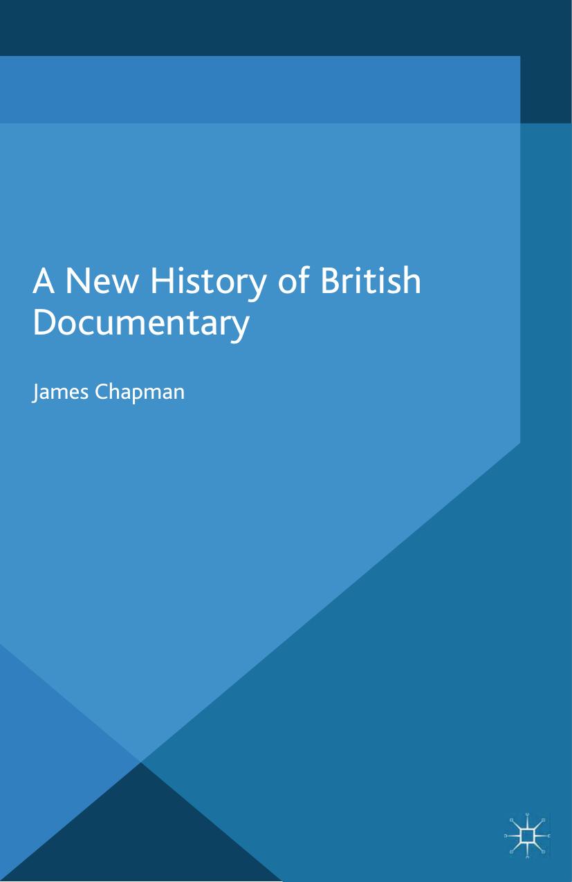 A New History of British Documentary by James Chapman (auth.)